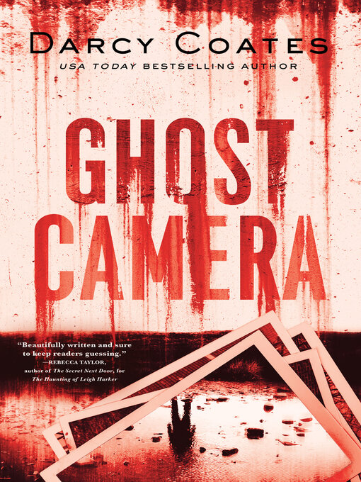 Title details for Ghost Camera by Darcy Coates - Available